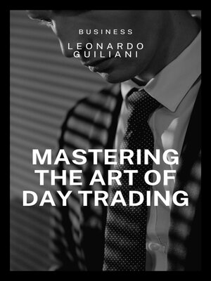 cover image of Mastering the Art of Day Trading